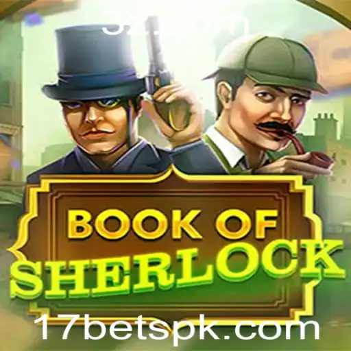 Desvendando o Fascínio do Jogo BookOfSherlock sob a Perspectiva de 17bet