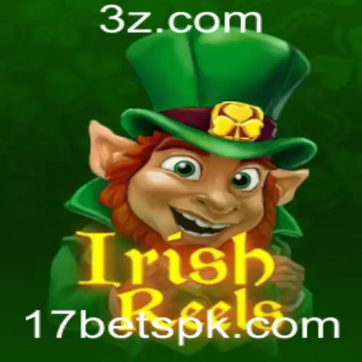 Descubra o Fascinante Mundo de IrishReels com 17bet