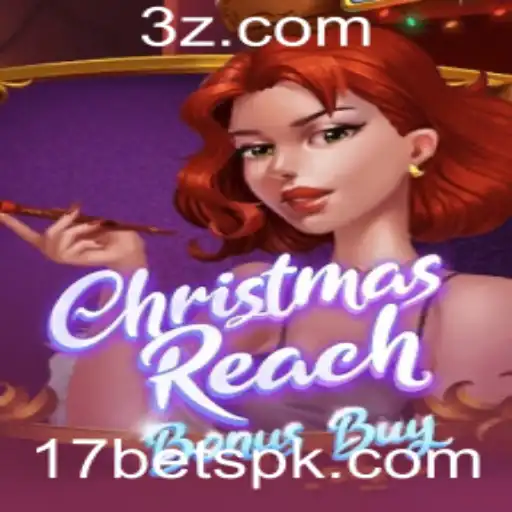 Conheça o ChristmasReachBonusBuy e as Oportunidades da 17bet